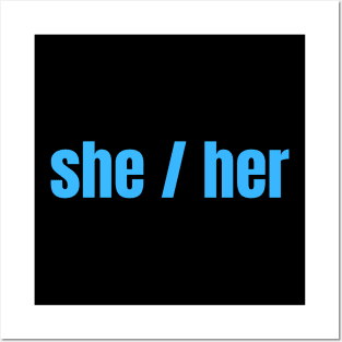 She / Her Pronouns Posters and Art